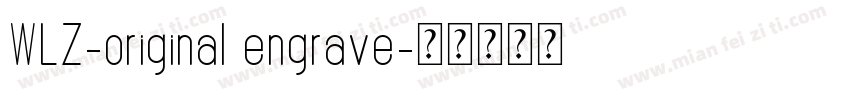 WLZ-original engrave字体转换